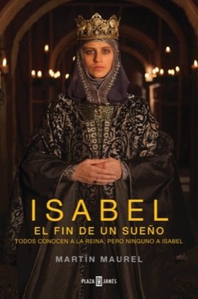 Resumen de Isabel, el Fin de un Sueño