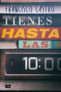 Resumen de Tienes Hasta las 10 (Diez)