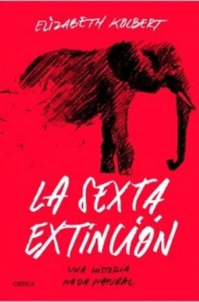 Resumen de La Sexta Extinción. Una Historia Nada Natural