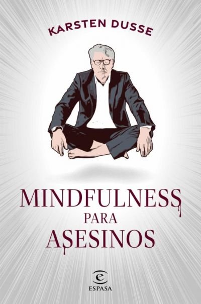 Resumen de Mindfulness Para Asesinos