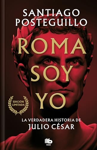 Resumen de Roma Soy Yo  : la Verdadera Historia de Julio César