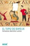 Resumen de El Tapiz de Bayeux