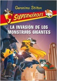 Resumen de La Invasión de los Monstruos Gigantes. Superhéroes 2