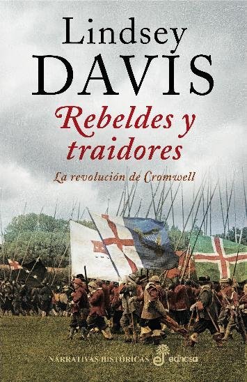 Resumen de Rebeldes y Traidores. La Revolución de Cromwell