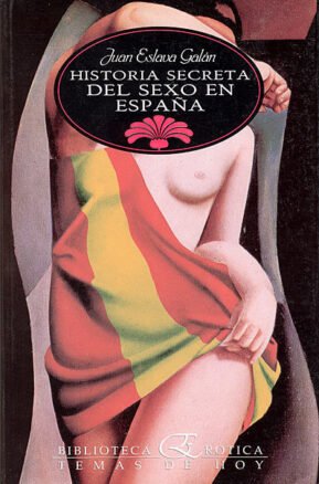 Resumen de Historia Secreta del Sexo en España