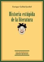 Resumen de Historia Estúpida de la Literatura