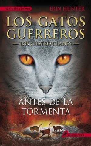 Resumen de Antes de la Tormenta. Los Gatos Guerreros: Los Cuatro Clanes 4