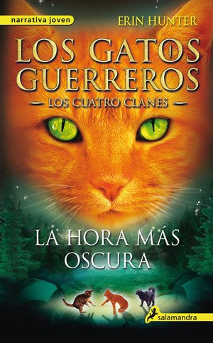 Resumen de La Hora Más Oscura. Los Gatos Guerreros: Los Cuatro Clanes 6