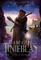 Resumen de El Abrazo de las Tinieblas. La Caída de los Reinos 3