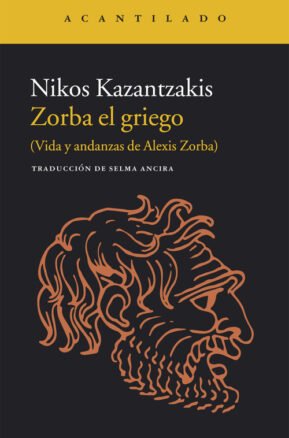 Resumen de Zorba el Griego (Vida y Andanzas de Alexis Zorba)