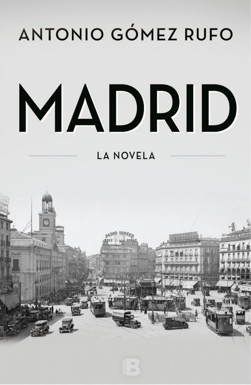 Resumen de Madrid. La Novela