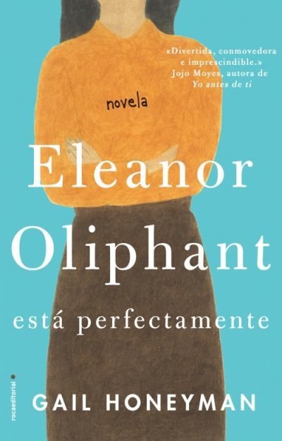 Resumen de Eleanor Oliphant Está Perfectamente