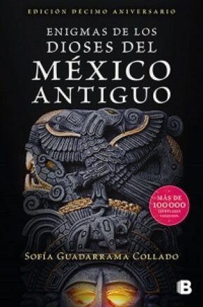 Resumen de Enigmas de los Dioses del México Antiguo