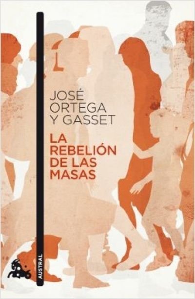 Resumen de La Rebelión de las Masas