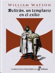 Resumen de Beltrán: Un Templario en el Exilio