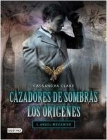 Resumen de Cazadores de Sombras. Los Orígenes 1: Ángel Mecánico