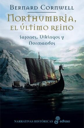 Resumen de Northumbria, el Ultimo Reino. Sajones, Vikingos y Normandos I