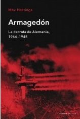 Resumen de Armagedón. La Derrota de Alemania, 1944-1945