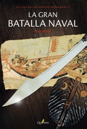 Resumen de La Gran Batalla Naval. La Hija de los Piratas Murakami 2