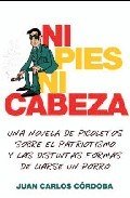 Resumen de Ni Pies Ni Cabeza: Una Novela de Picoletos Sobre el Patriotismo y las Distintas Formas de Liarse un Porro