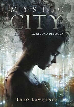 Resumen de Mystic City. La Ciudad del Agua