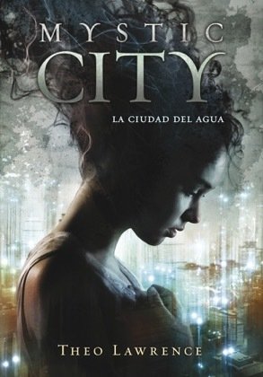 Resumen de Mystic City. La Ciudad del Agua