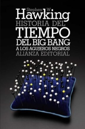 Resumen de Historia del Tiempo. Del Big Bang a los Agujeros Negros