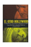 Resumen de El Otro Hollywood. Una Historia Oral y Sin Censurar de la Industria del Cine Porno