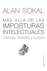 Resumen de Más Allá de las Imposturas Intelectuales. Ciencia, Filosofía y Cultura