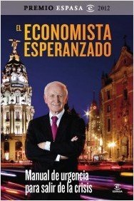 Resumen de El Economista Esperanzado. Manual de Urgencia Para Salir de la Crisis