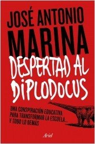 Resumen de Despertad Al Diplodocus. Una Conspiración Educativa Para Transformar la Escuela... y Todo Lo Demás