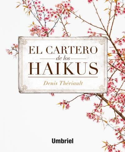 Resumen de El Cartero de los Haikus