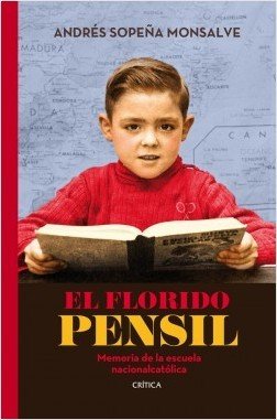 Resumen de El Florido Pensil. Memoria de la Escuela Nacionalcatólica