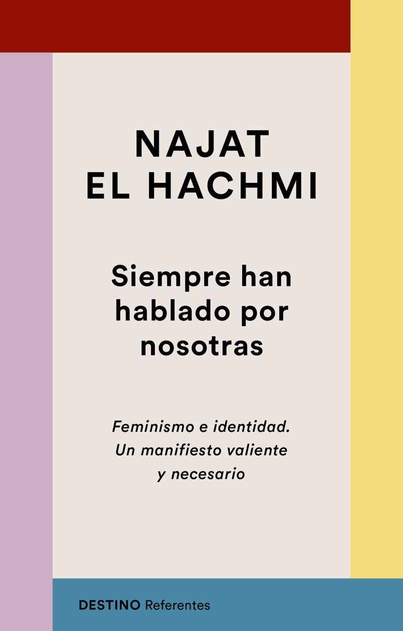 Resumen de Siempre Han Hablado por Nosotras. Feminismo E Identidad. Un Manifiesto Valiente y Necesario