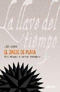 Resumen de El Jinete de Plata. La Llave del Tiempo, Libro Iv