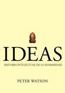 Resumen de Ideas. Historia Intelectual de la Humanidad