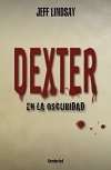 Resumen de Dexter en la Oscuridad