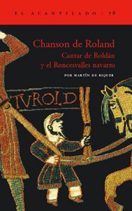 Resumen de Chanson de Roland. Cantar de Roldán y el Roncesvalles Navarro