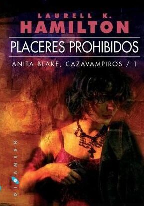 Resumen de Placeres Prohibidos. Anita Blake: Cazavampiros 1