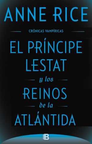 Resumen de El Príncipe Lestat y los Reinos de la Atlántida