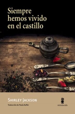 Resumen de Siempre Hemos Vivido en el Castillo