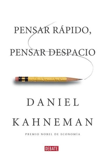 Resumen de Pensar Rápido, Pensar Despacio
