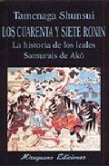 Resumen de Los Cuarenta y Siete Ronin. La Historia de los Leales Samuráis de Akó