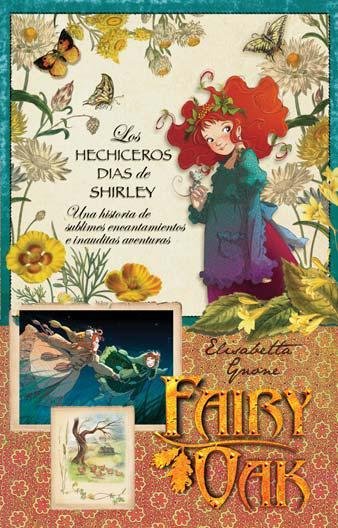 Resumen de Los Hechiceros Días de Shirley. Fairy Oak: Serie Cuatro Misterios 2