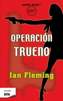 Resumen de Operación Trueno. James Bond 007