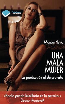 Resumen de Una Mala Mujer. La Prostitución Al Descubierto