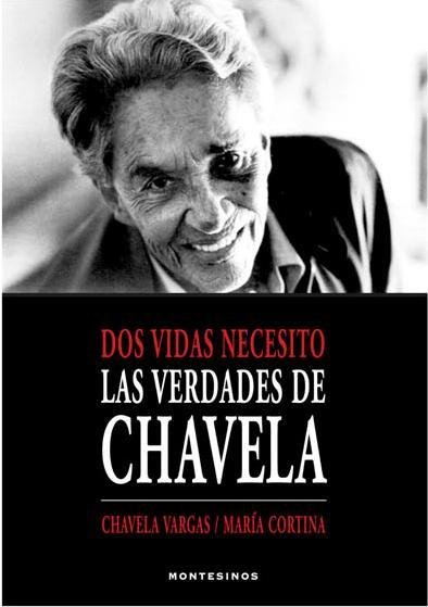 Resumen de Dos Vidas Necesito. Las Verdades de Chavela