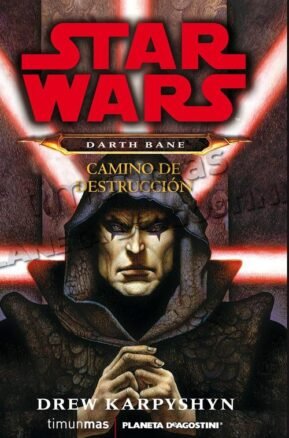 Resumen de Darth Bane. Camino de Destrucción