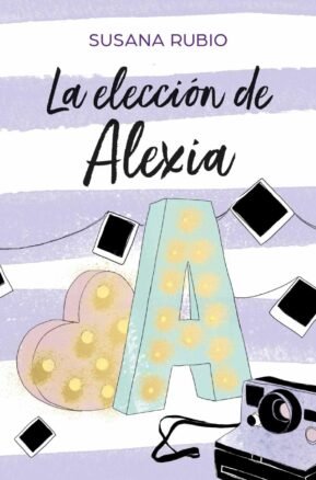 Resumen de La Eleccion de Alexia