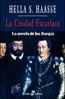 Resumen de La Ciudad Escarlata. La Novela de los Borgia